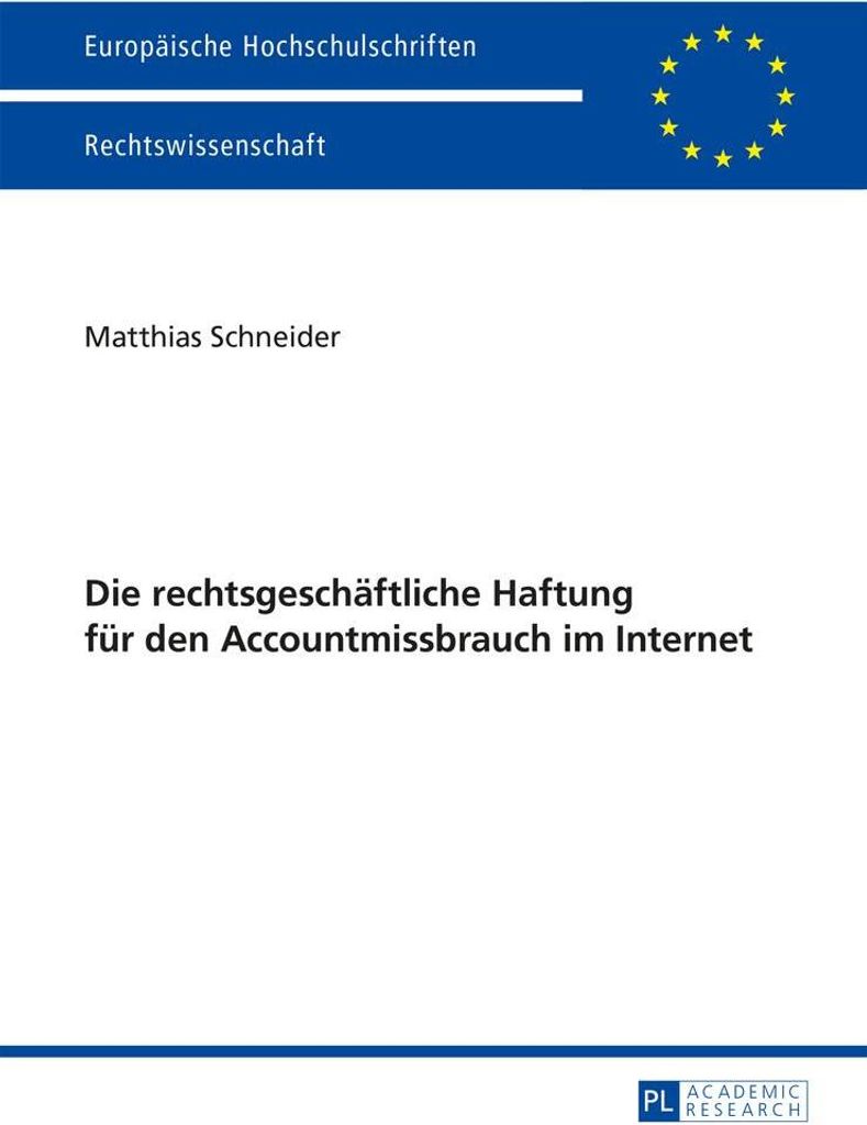 Die rechtsgeschäftliche Haftung für den Accountmissbrauch im Internet