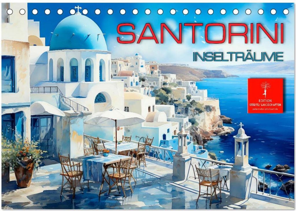 Santorini Inselträume (Tischkalender 2026 DIN A5 quer), CALVENDO Monatskalender