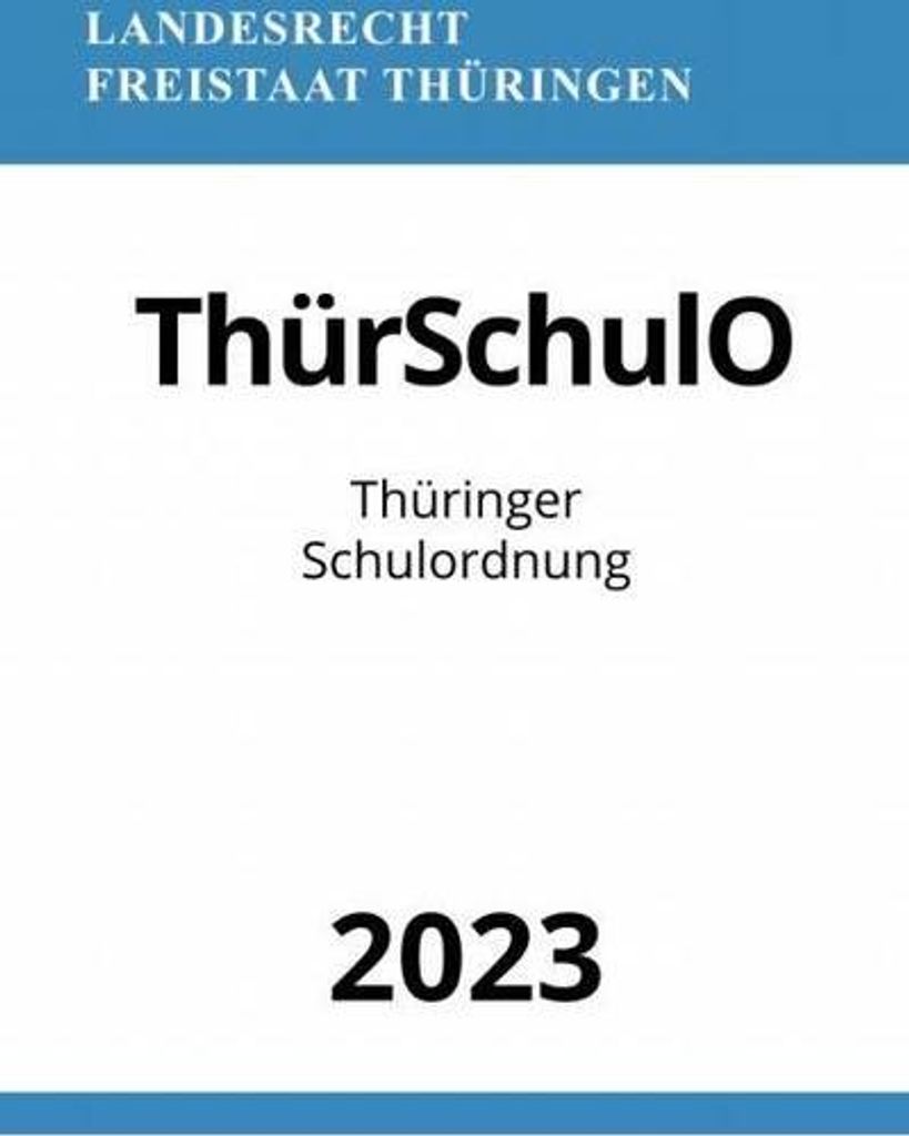 Thüringer Schulordnung - ThürSchulO 2023