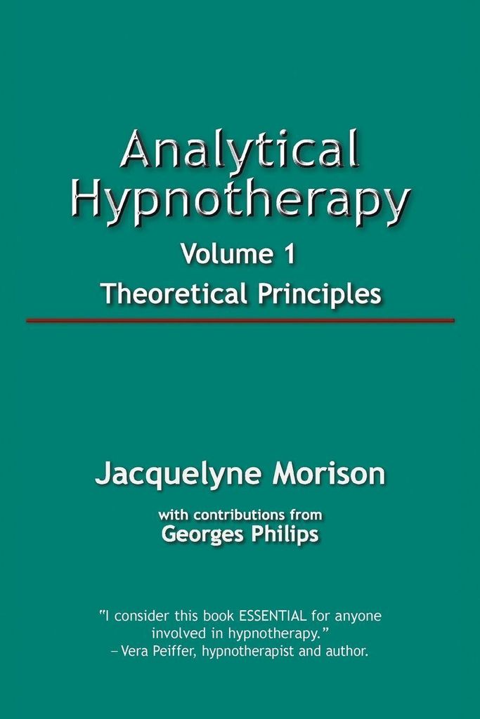 Analytical Hypnotherapy, Volume 1
