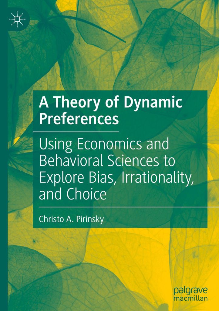 A Theory of Dynamic Preferences
