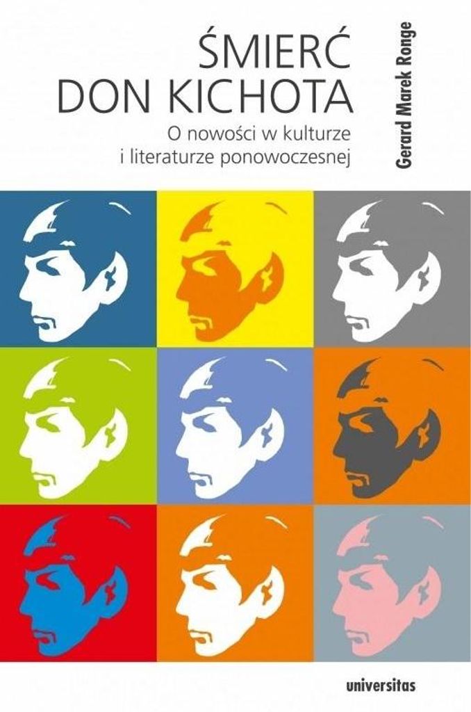 Śmierć Don Kichota. O nowości w kulturze i literaturze ponowoczesnej - Gerard Marek Ronge