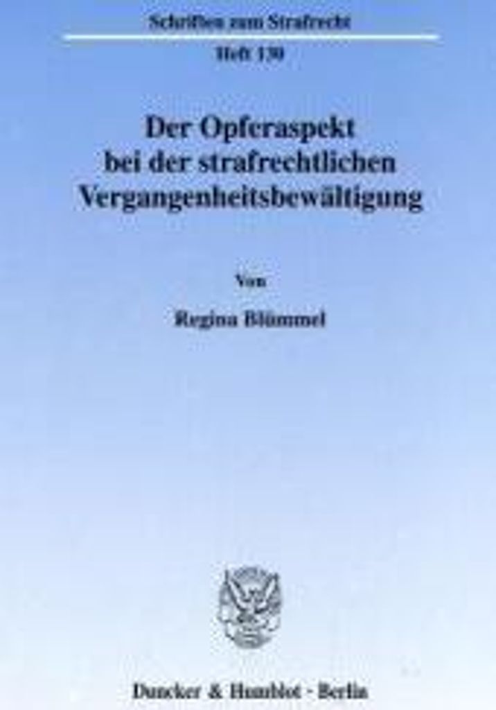 Der Opferaspekt bei der strafrechtlichen Vergangenheitsbewältigung