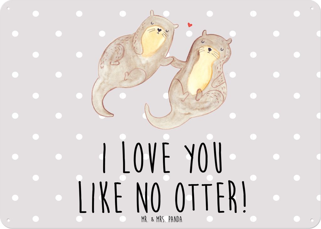 Mr. & Mrs. Panda Blechschild Otter Hände halten DIN A6 - Grau Pastell - Geschenk, tafel, Verliebt, wandtafel, Schild, glücklich, Liebe, Seeotter,...