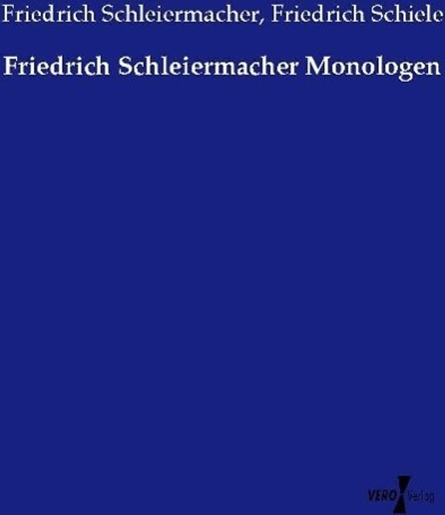 Friedrich Schleiermacher Monologen