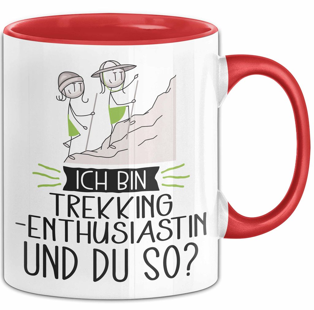 Trekking-Enthusiastin Tasse Geschenk Ich Bin Trekking-Enthusiastin Und Du So Geschenkidee Lustiger Spruch Becher (Rot)