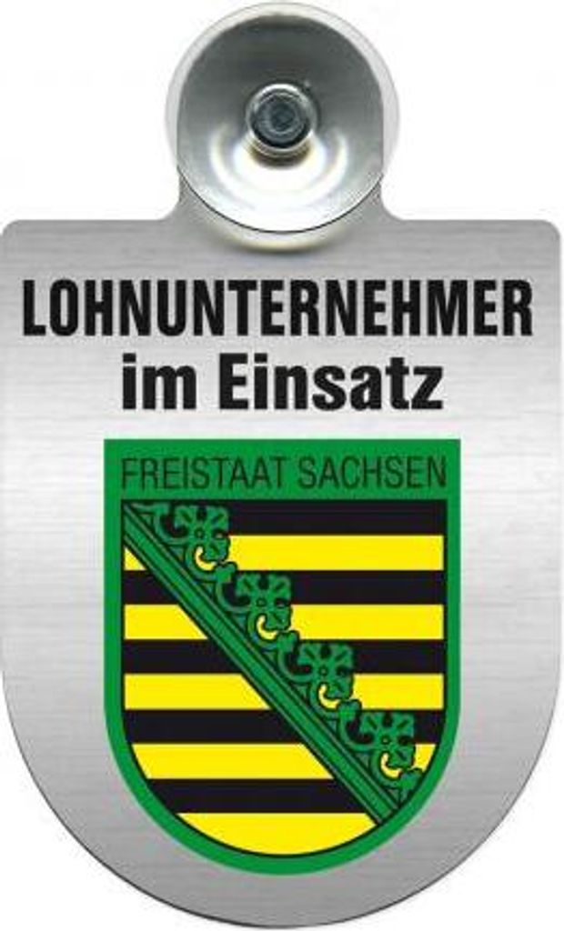 Einsatzschild mit Saugnapf - Lohnunternehmer im Einsatz - incl. Regionenwappen 393824 Color - Region Freistaat Sachsen