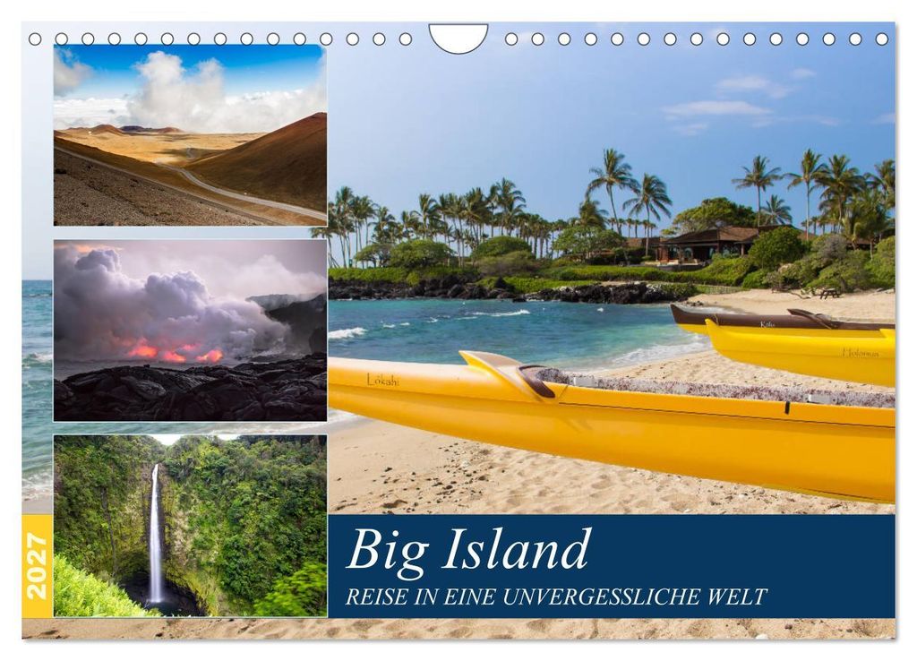 Big Island - Reise in eine unvergessliche Welt (Wandkalender 2027 DIN A4 quer), CALVENDO Monatskalender