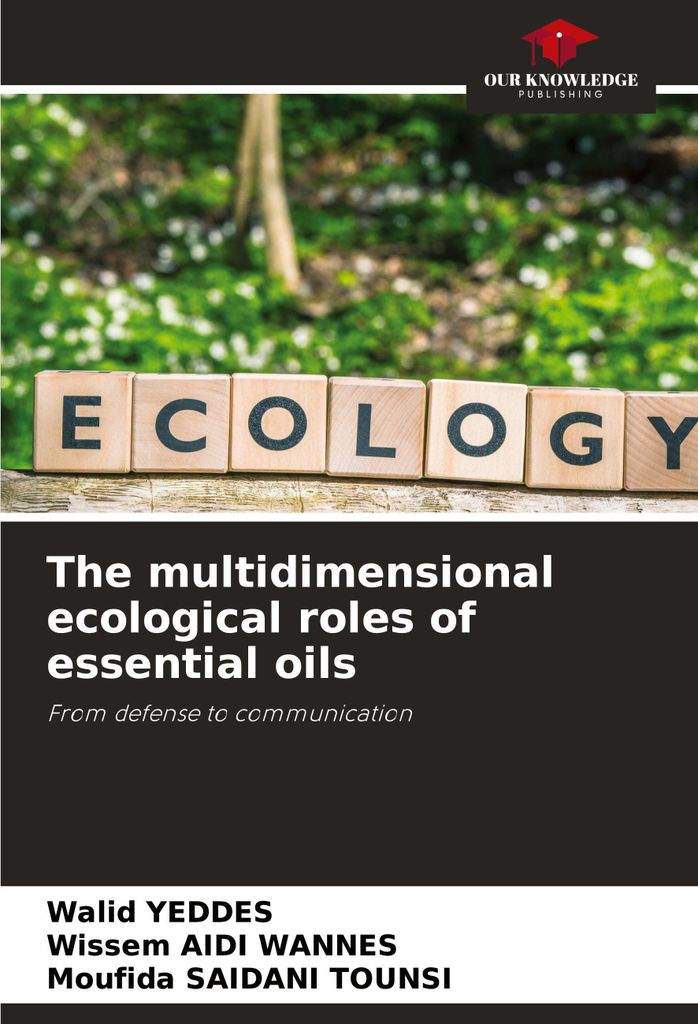The multidimensional ecological roles of essential oils