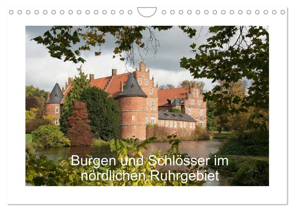 Burgen und Schlösser im nördlichen Ruhrgebiet (Wandkalender 2027 DIN A4 quer), CALVENDO Monatskalender