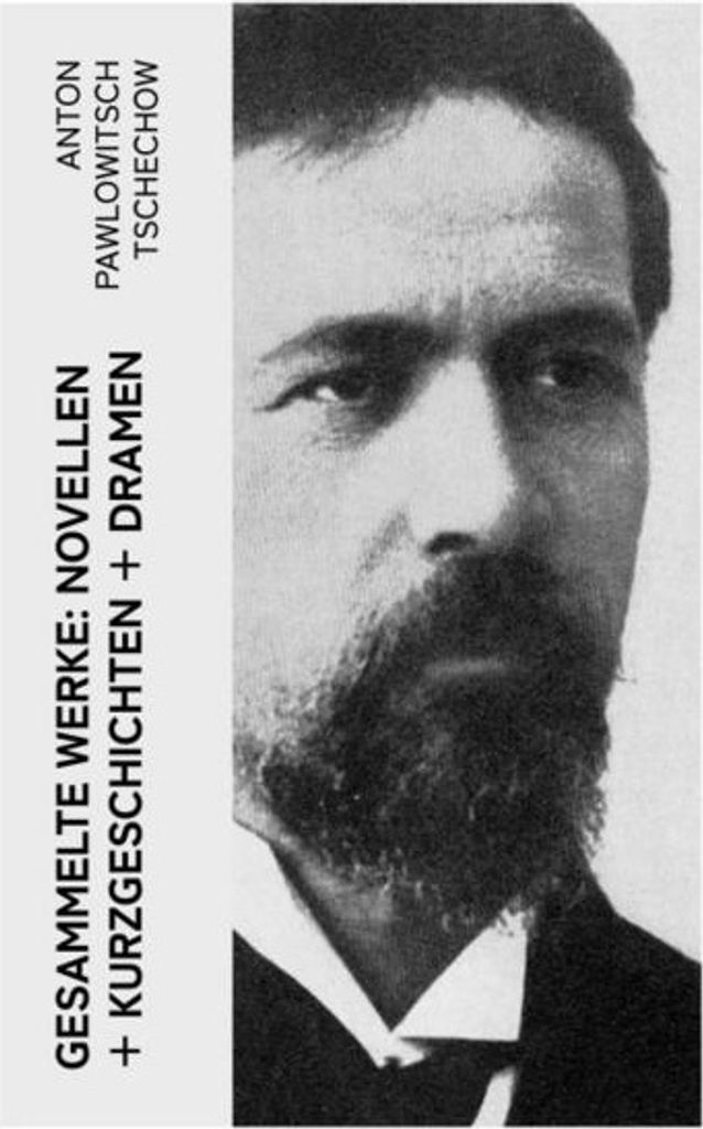 Gesammelte Werke: Novellen + Kurzgeschichten + Dramen