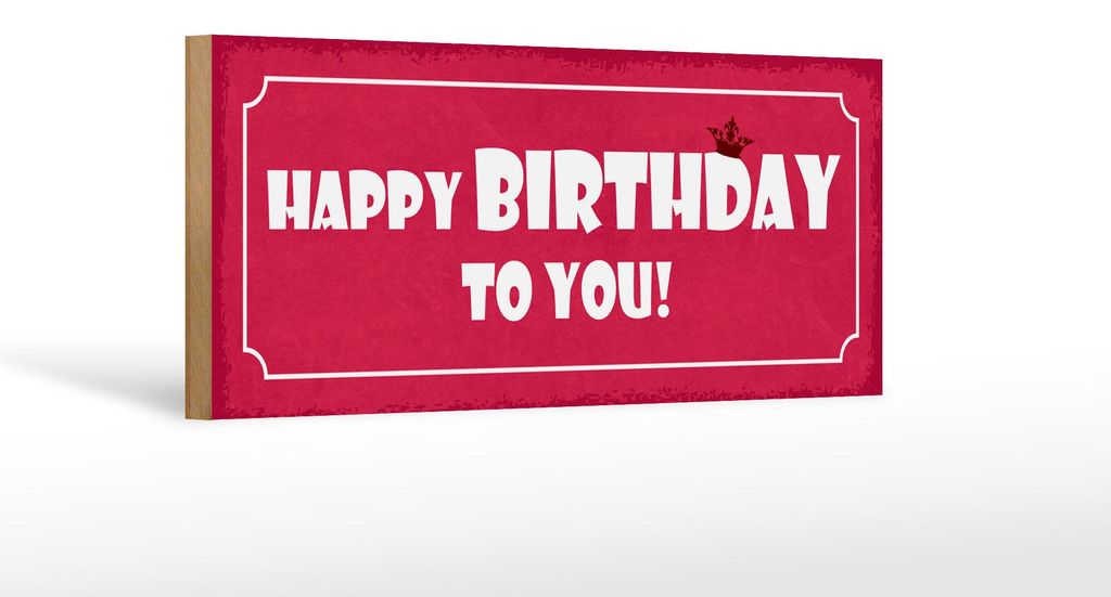 Holzschild Spruch 27x10cm Happy Birthday to you