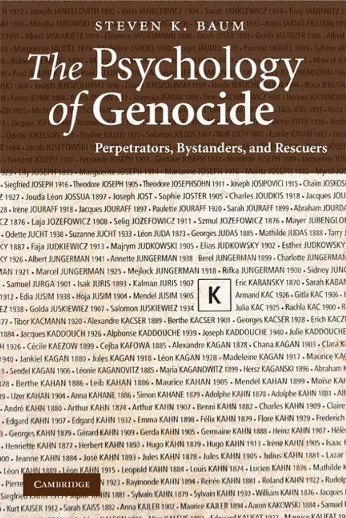 The Psychology of Genocide: Perpetrators, Bystanders, and Rescuers. Baum, K..=