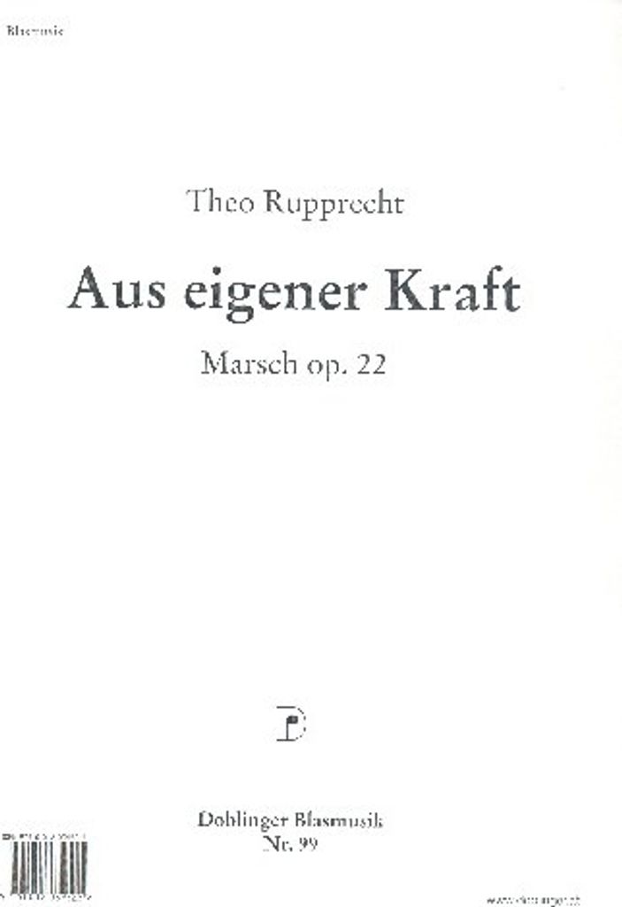 Aus eigener Kraft op.22: für Blasorchester Stimmen