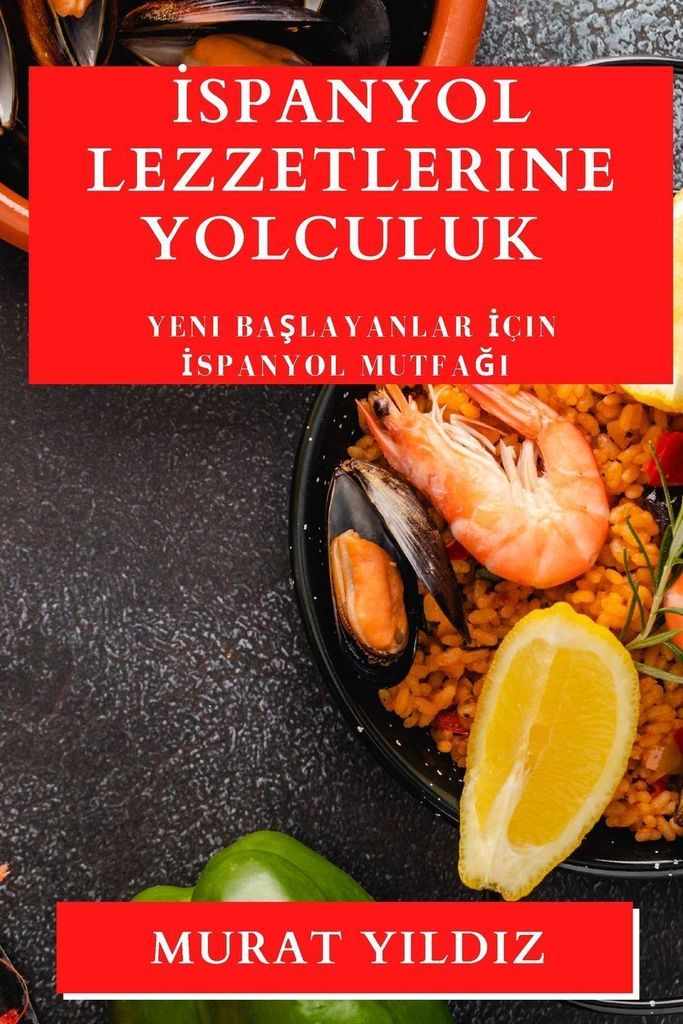 ¿spanyol Lezzetlerine Yolculuk