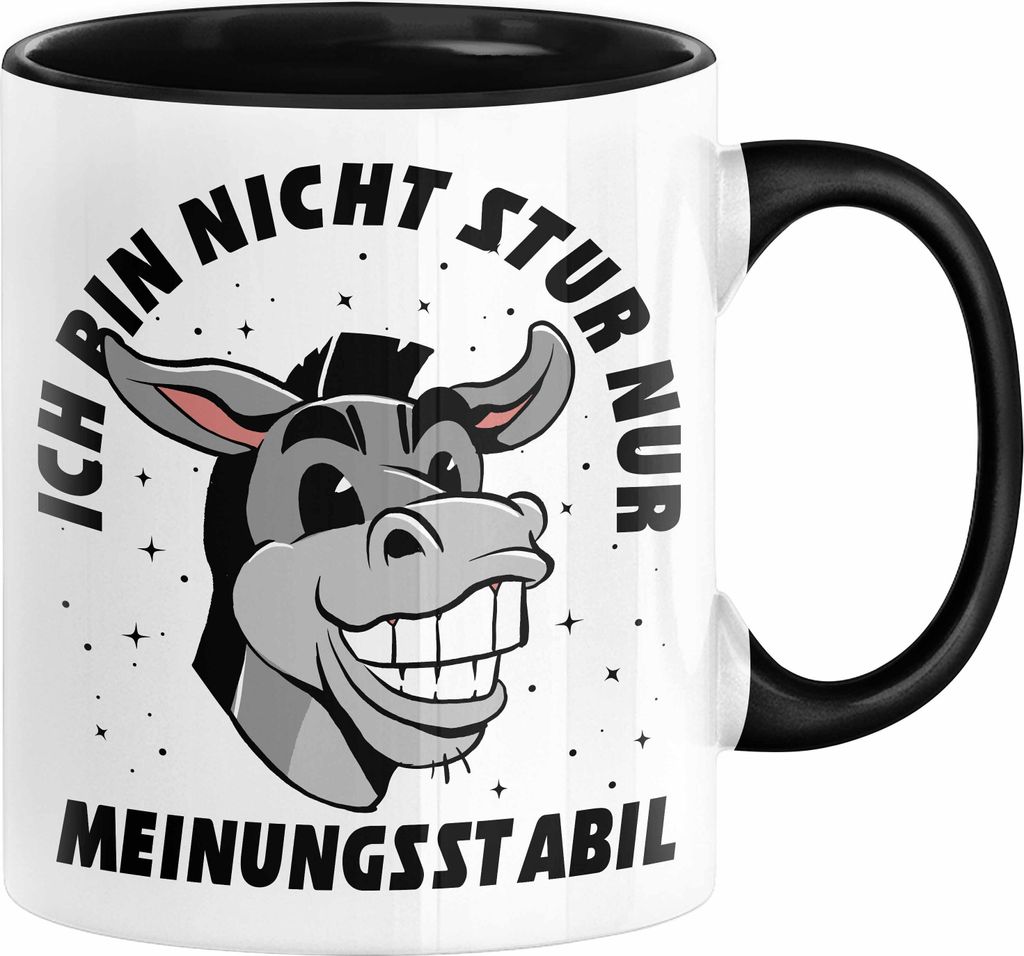 Ich Bin Nicht Stur Nur Meinungsstabil Tasse Geschenk Esel Lustiger Spruch Arbeitskollege (Schwarz)