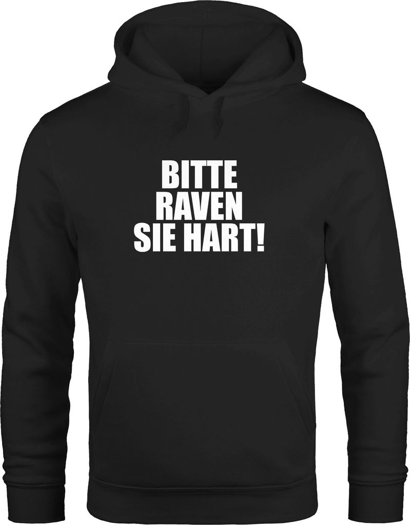 Hoodie Herren Techno Spruch Bitte Raven Sie Hart! Party Feiern Moonworks schwarz 4XL