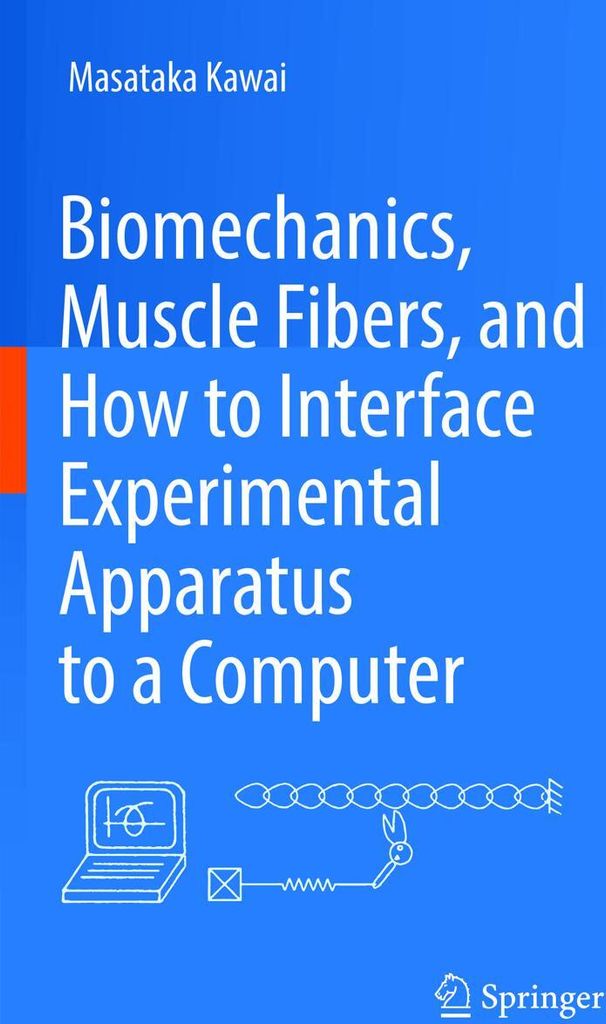Biomechanics, Muscle Fibers, and How to Interface Experimental Apparatus to a Computer