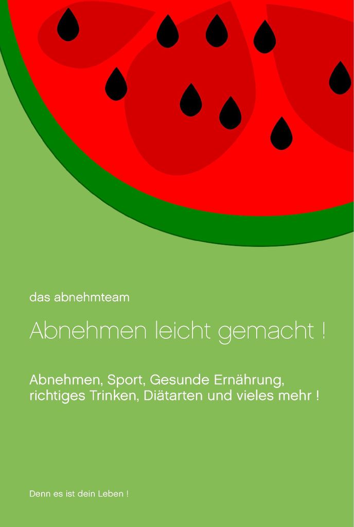Abnehmen leicht gemacht!: Abnehmen, Sport, gesunde Ernährung und vieles mehr !