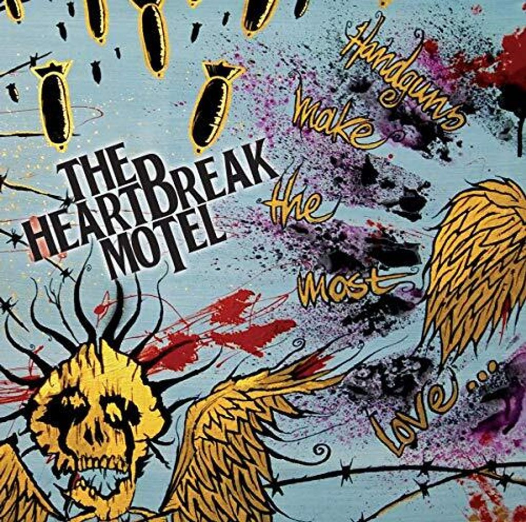 The Heartbreak Motel - Handfeuerwaffen machen die meiste Liebe CD