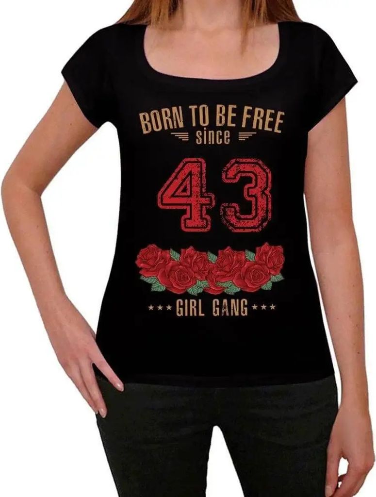 Damen Grafik T-Shirt Mädchenbande geboren um frei zu sein seit 43 – Girl Gang Born To Be Free Since 43 – Geschenk 81. Geburtstag Jahrestag 81 ...