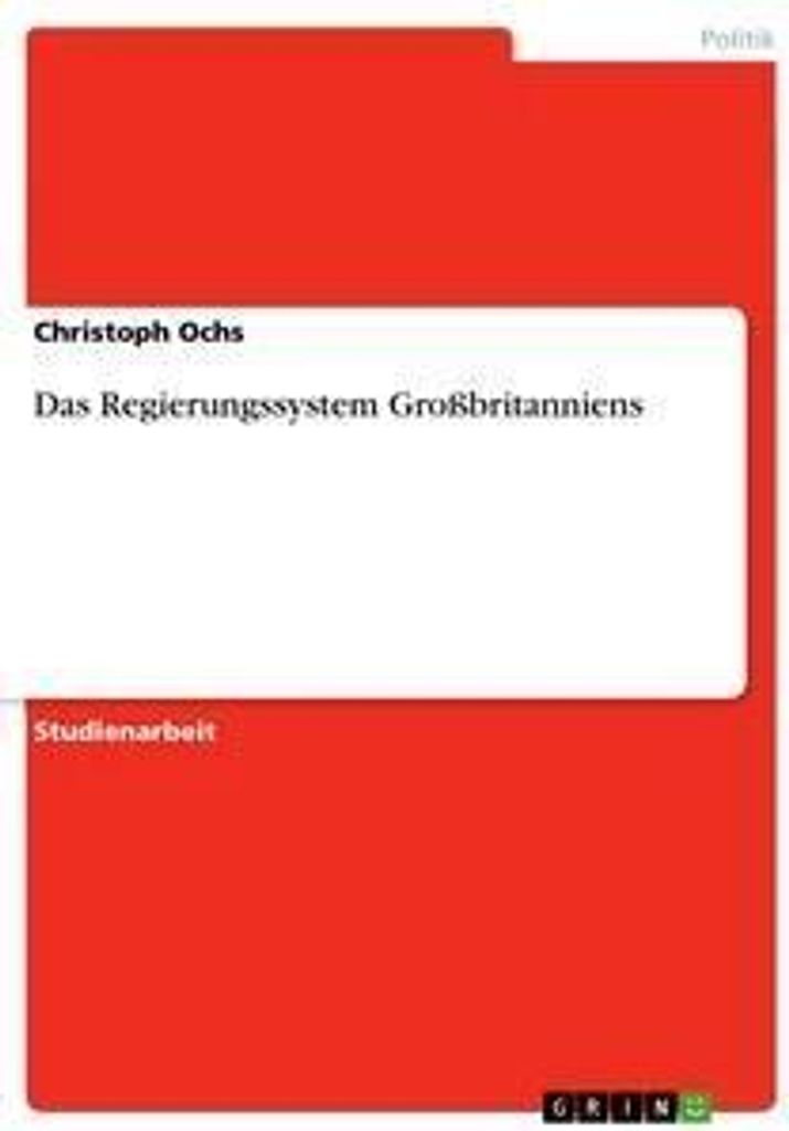 Das Regierungssystem Großbritanniens