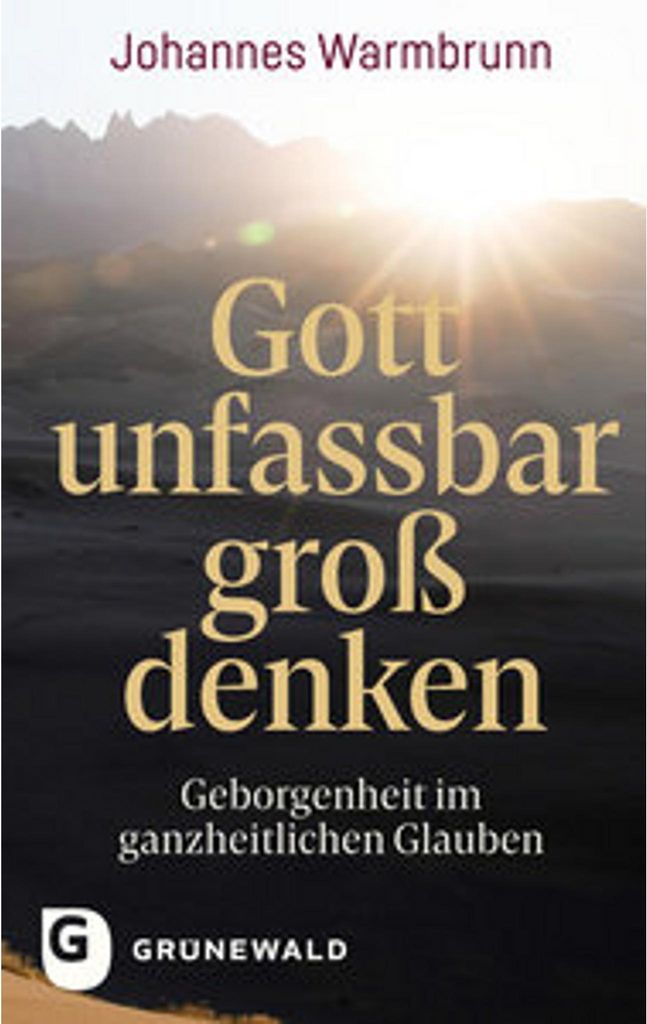 Gott unfassbar groß denken