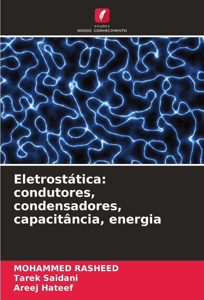 Eletrostática: condutores, condensadores, capacitância, energia