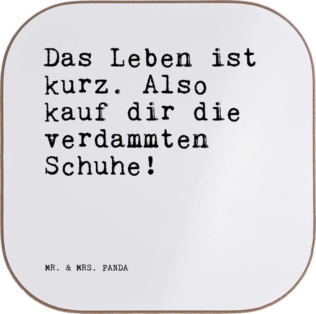Mr. & Mrs. Panda Tassen Untersetzer Das Leben ist kurz.... - Weiß - Geschenk, Coaster, für Gläser, Schuhtick, Tischuntersetzer, gläseruntersetz...