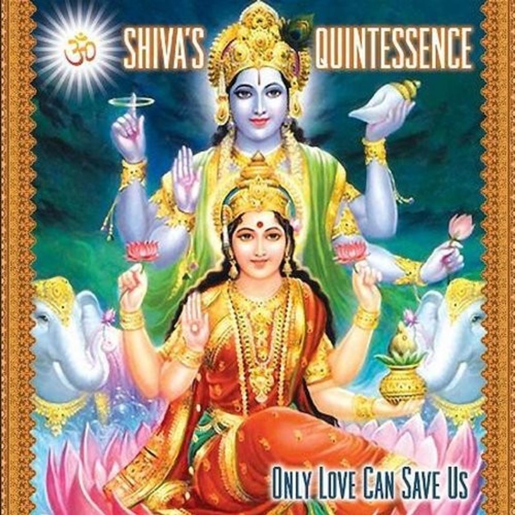 Shiva's Quintessence-Only Love Can Save Us