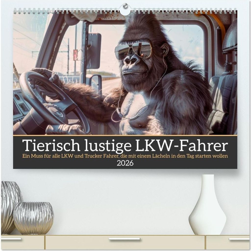 Tierisch lustige LKW-Fahrer (hochwertiger Premium Wandkalender 2026 DIN A2 quer), Kunstdruck in Hochglanz