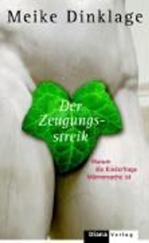 Der Zeugungsstreik | Meike Dinklage