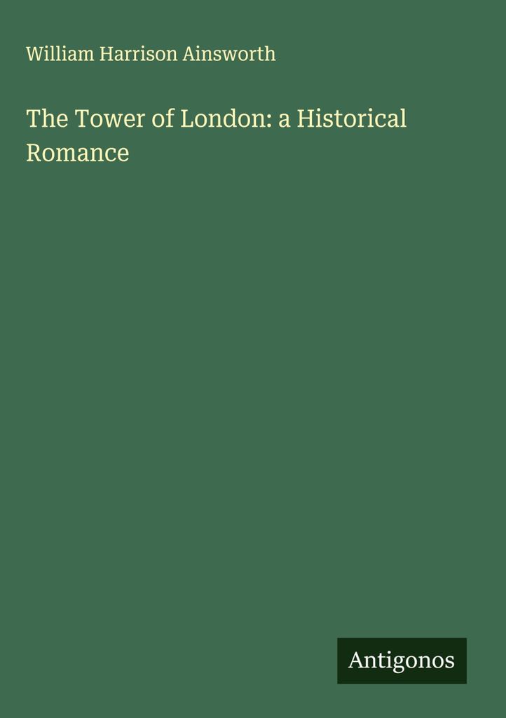 Der Tower von London: ein historischer Roman