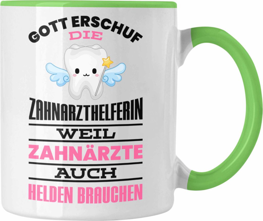 Trendation - Zahnarzthelferin Tasse Geschenk Lustig Zahnarzt Damen Kollegin Geschenkidee Zahnmedizinische Fachangestellte (Grün)