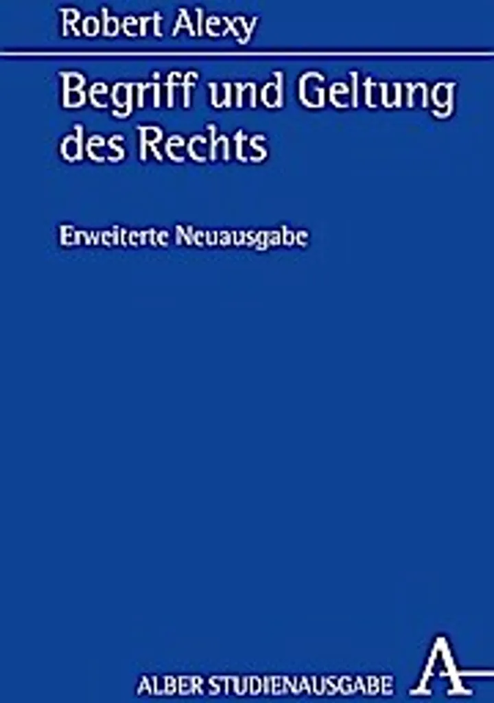 Thèse d'Alexy sur le Droit : Begriff und Geltung des Rechts - Étude Critique