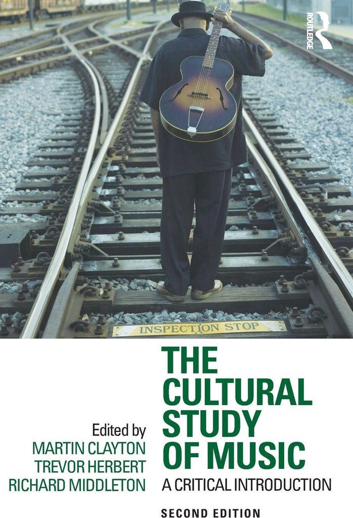 The Cultural Study of Music