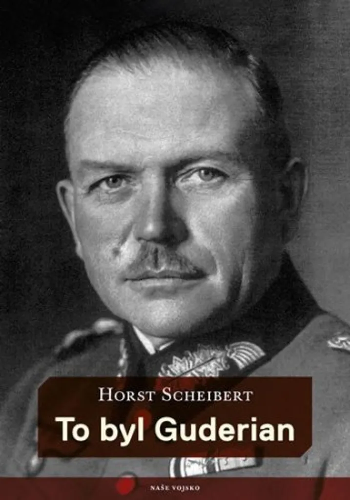 To byl Guderian par Scheibert Horst livre biographie militaire chars