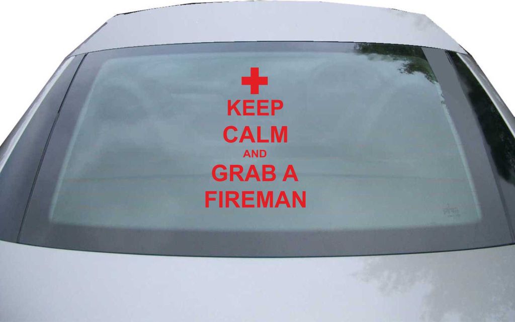 Indigos UG - Aufkleber Heckscheibe & Motorklappe DE6303 - rot - 600x428 mm - keep - Calm - And - Grab - A - Fireman - Auto Scheiben Fenster Heckkla...