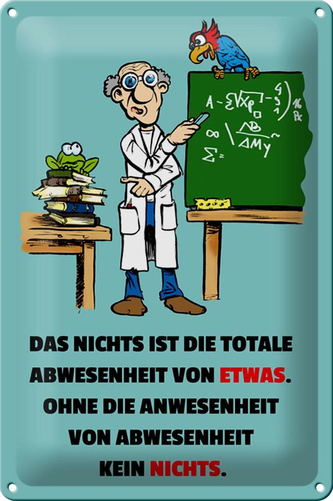 Blechschild Spruch 20x30cm Nichts ist Abwesenheit von Etwas Produktbild 
