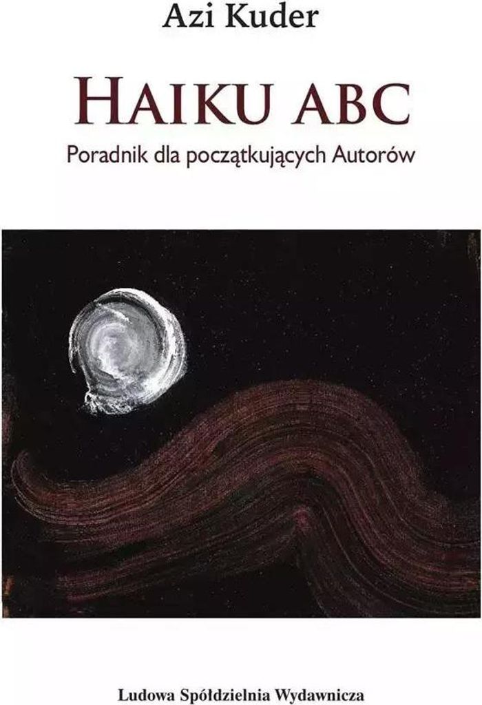 Haiku ABC. Poradnik dla początkujących autorów