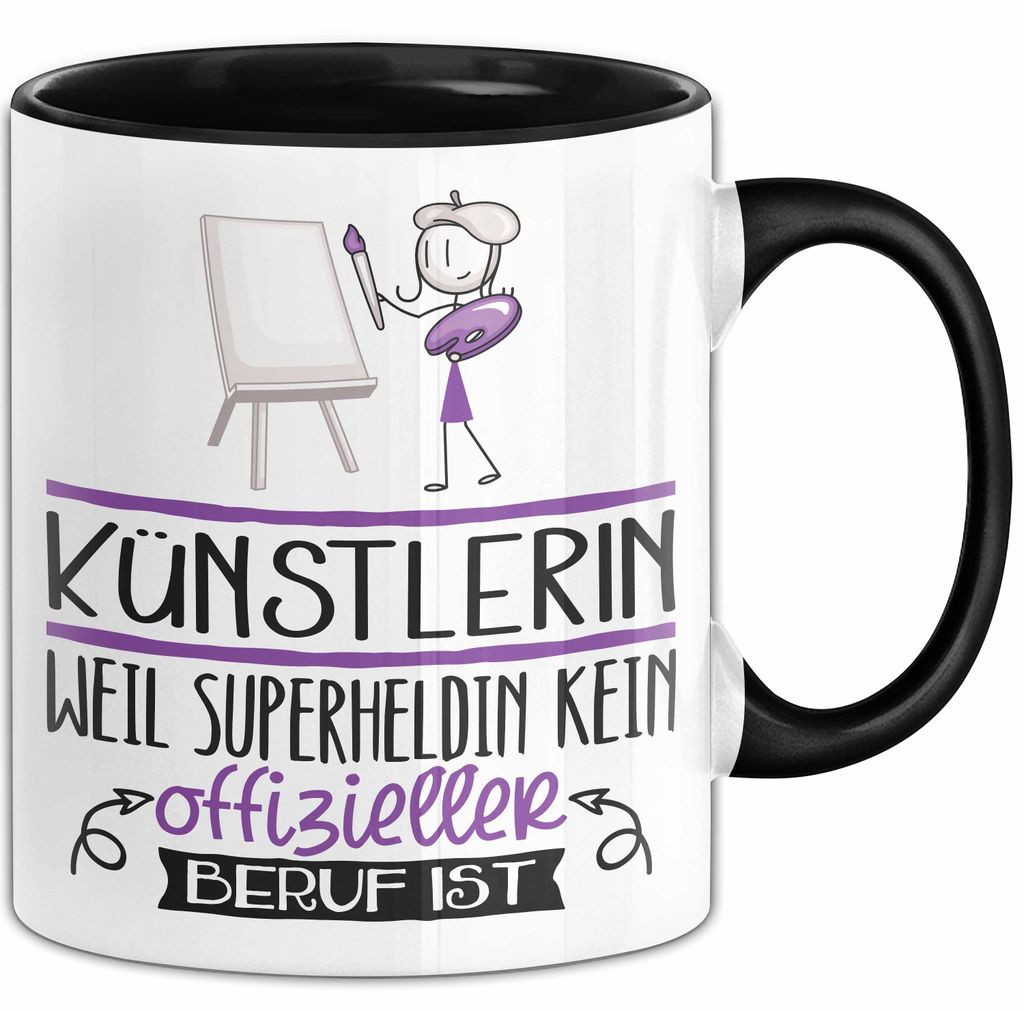Künstlerin Geschenk Tasse Lustiger Spruch Künstlerin Weil Superheldin Kein Offizieller Beruf Ist Geschenkidee (Schwarz)