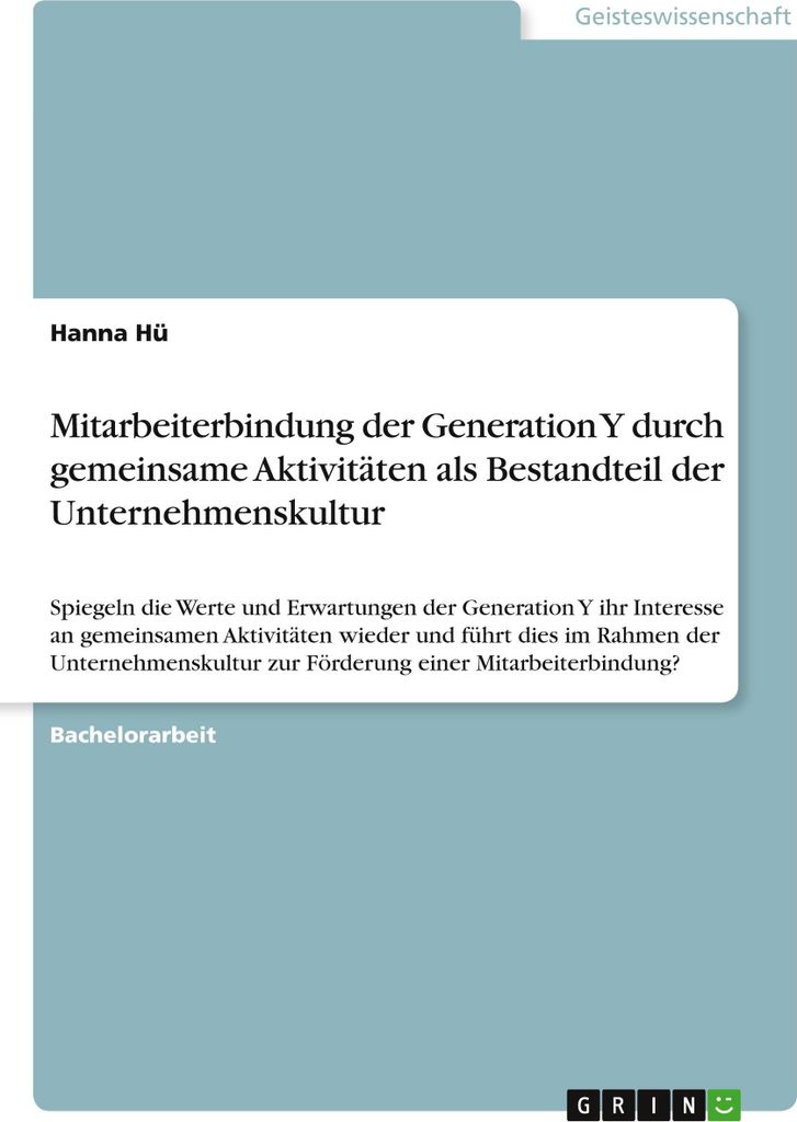 Mitarbeiterbindung der Generation Y durch gemeinsame Aktivitäten als Bestandteil der Unternehmenskultur