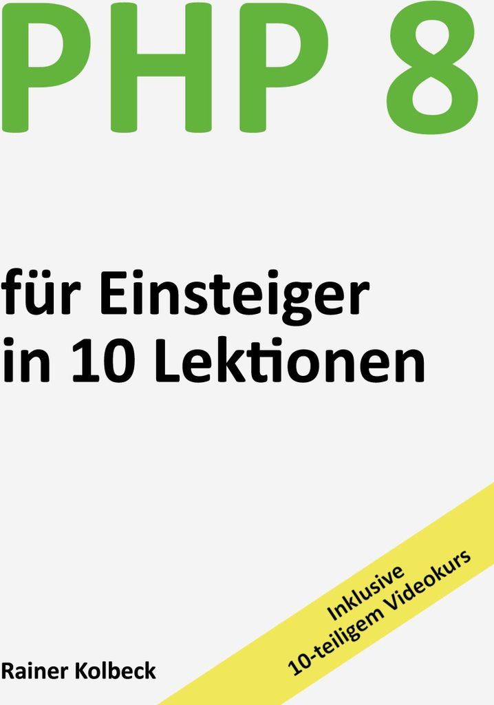 PHP 8 für Einsteiger in 10 Lektionen