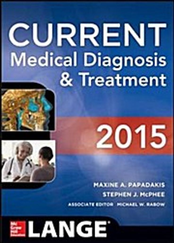 Papadakis, M: CURRENT Medical Diagnosis and Treatment 2015