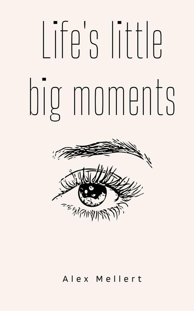 Life's little big moments