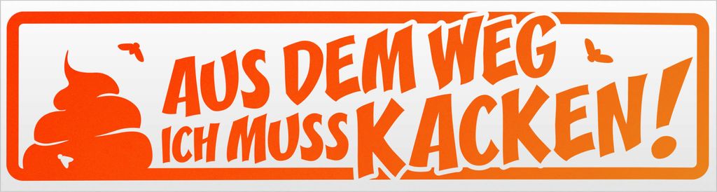 Kiwistar Aus dem Weg ich muss kacken Magnetschild Schild magnetisch - 20cm Neonorange - Magnetfolie für Auto PKW Kfz