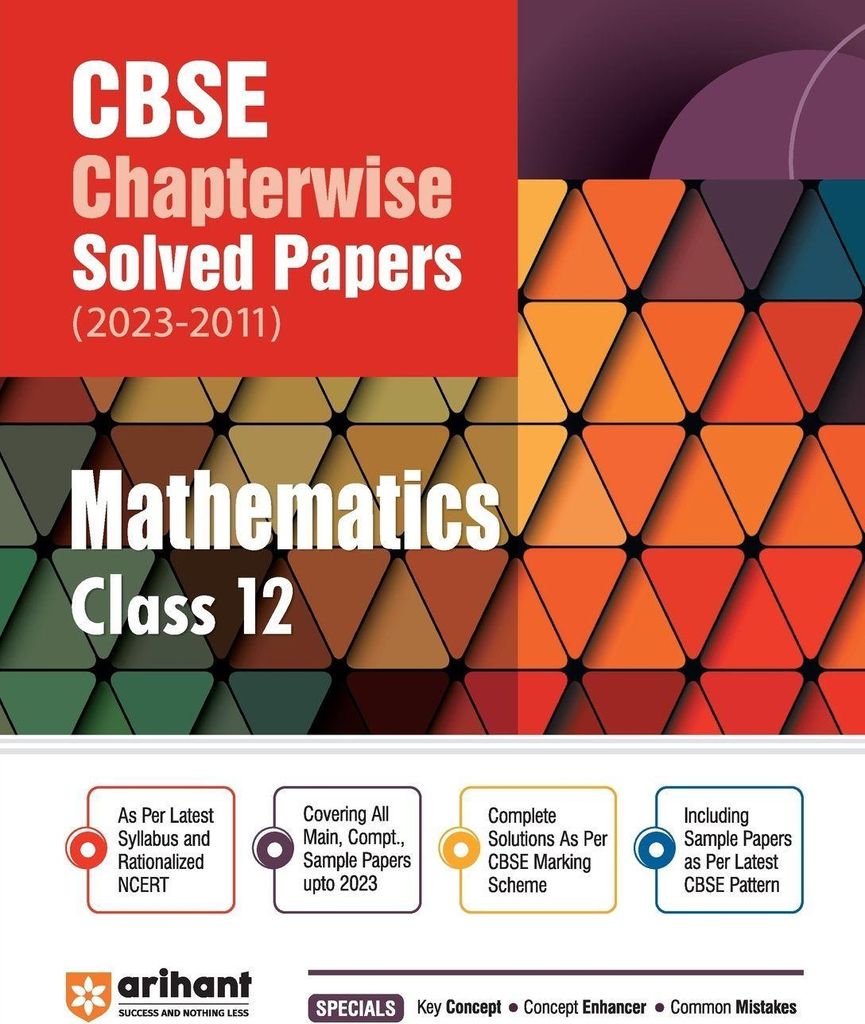 CBSE Chapterwise Solved Papers 2023-2011 Mathematics Class 12th