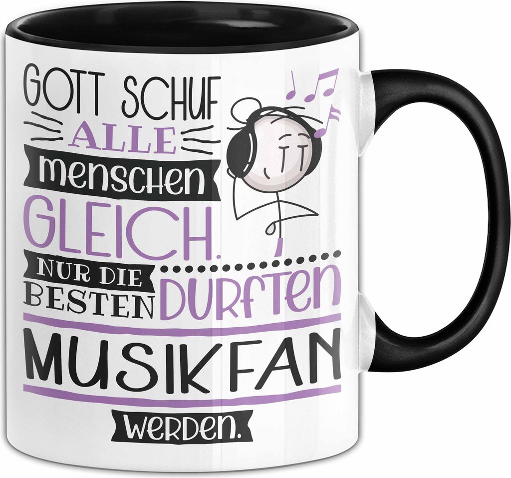 Musikfan Geschenk Becher Tasse Gott Schuf Alle Menschen Gleich Nur Die Besten Durfeten Musikfan Werden Geschenkidee Lustig (Schwarz)