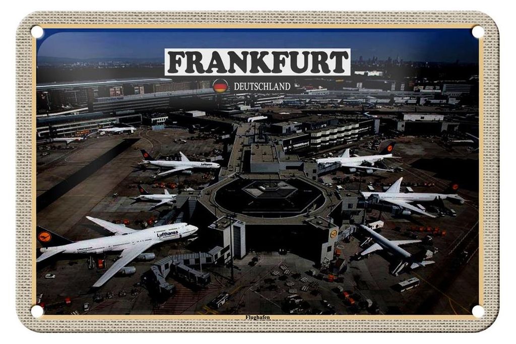 Blechschild Städte Frankfurt Flughafen Airport 18x12cm Dekoration