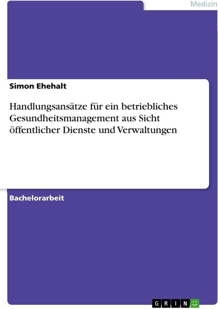Handlungsansätze für ein betriebliches Gesundheitsmanagement aus Sicht öffentlicher Dienste und Verwaltungen